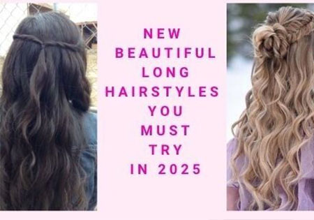 Beautiful Long Hairstyles You Must Try in 2025
